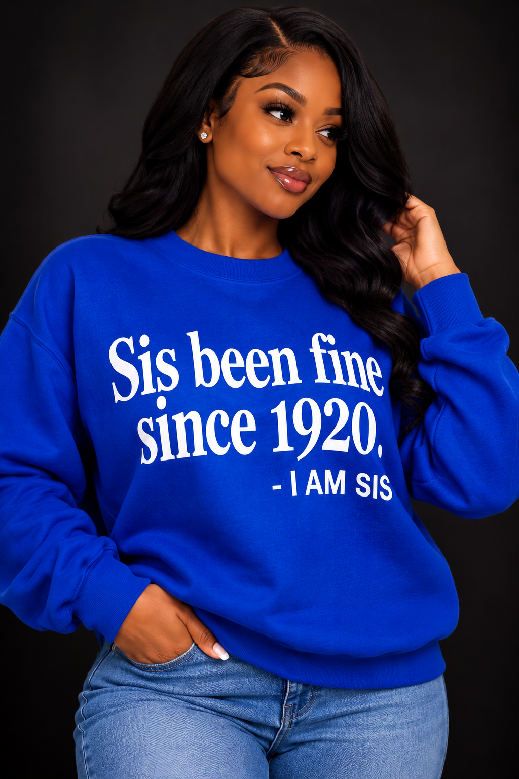 Sis Been Fine Since 1920