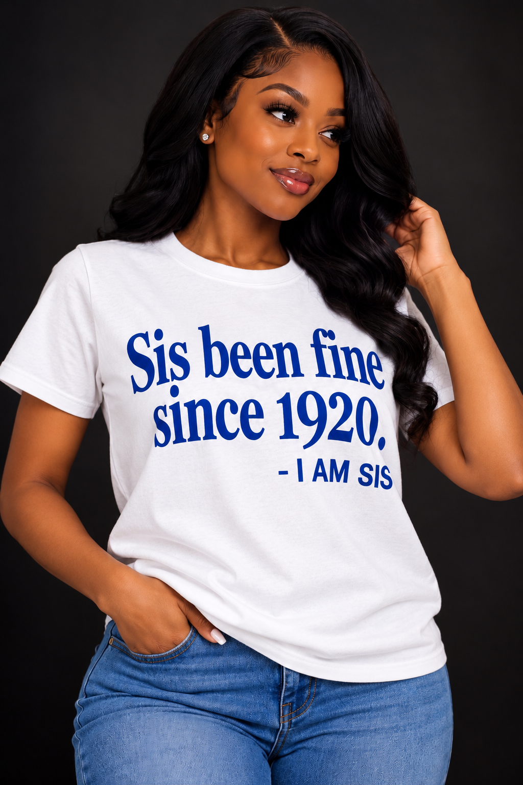 Sis Been Fine Since 1920